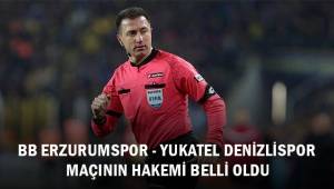 BB Erzurumspor - Denizlispor maçının hakemi belli oldu
