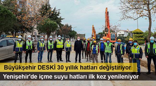 Büyükşehir DESKİ 30 yıllık hatları değiştiriyor