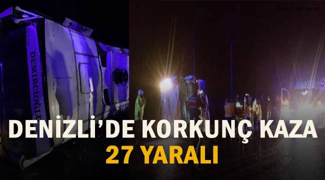 Denizli'de korkunç kaza: 27 yaralı