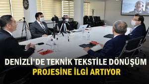 DENİZLİ’DE TEKNİK TEKSTİLE DÖNÜŞÜM PROJESİ’NE İLGİ ARTIYOR
