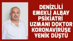 Denizlili bir sağlık çalışanı daha koronovirüse yenik düştü
