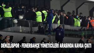 Denizlispor-Fenerbahçe maçında yöneticiler arasında tartışma çıktı