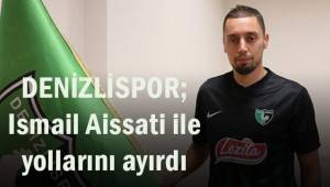 Denizlispor, Ismail Aissati ile yollarını ayırdı