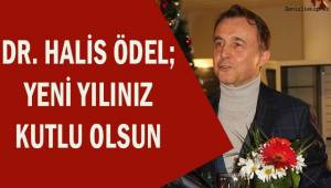 Dr. Halis Ödel; Yeni Yılınız Kutlu Olsun