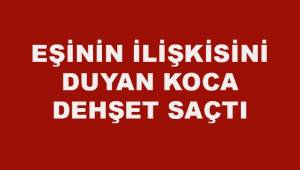 Eşinin, dayısının oğlu ile ilişkisi olduğunu öğrenen koca silahla dehşet saçtı