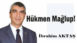 Hükmen Mağlup!