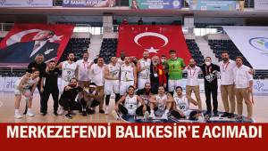Merkezefendi Balıkesir'e acımadı