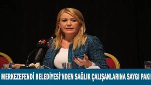 Merkezefendi Belediyesi'nden sağlık çalışanlarına