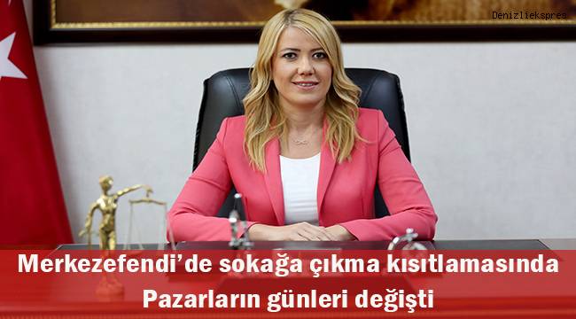 Merkezefendi'de sokağa çıkma kısıtlaması nedeniyle pazarların günü değişti