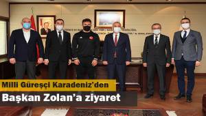 Milli Güreşçi Karadeniz'den Başkan Zolan'a ziyaret