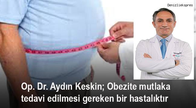 Op. Dr. Aydın Keskin,