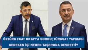 Öztürk Fuat Oktay'a sordu; Türsat yapması gereken işi neden taşerona devretti