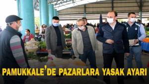 Pamukkale'de pazarlara yasak ayarı
