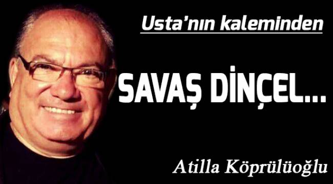 Savaş Dinçel