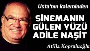 Sinemanın gülen yüzü Adile Naşit