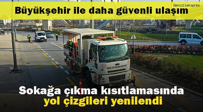 Sokağa çıkma kısıtlamasında yol çizgileri yenilendi