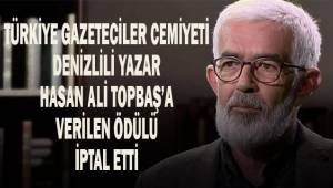 Türkiye Gazeteciler Cemiyeti, Hasan Ali Toptaş'a verilen ödülü iptal etti