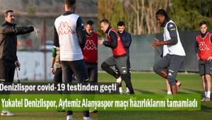 Yukatel Denizlispor, Aytemiz Alanyaspor maçı hazırlıklarını tamamladı.