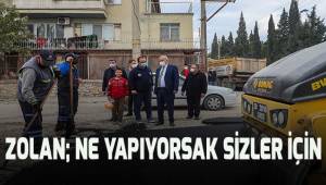 Zolan; Ne yapıyorsak sizler için