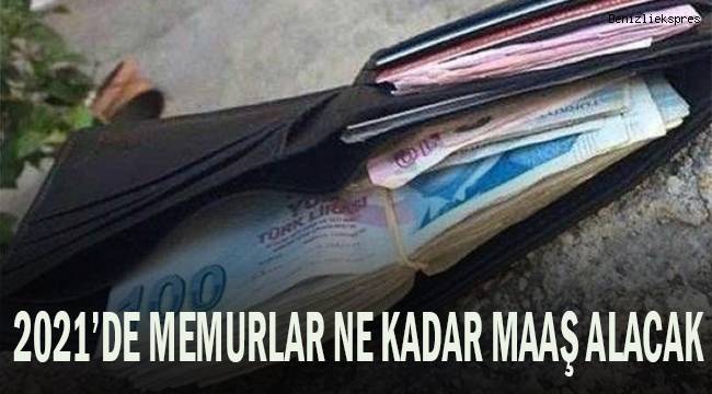 2021 yılında memurlar ne kadar maaş alacak!