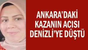 Ankara'da meydana gelen trafik kazasının acısı Denizli'ye düştü.