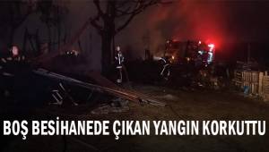 Boş besihanede çıkan yangın korkuttu
