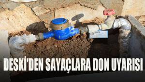 Büyükşehir DESKİ'den sayaçlarda don uyarısı