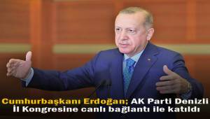 Cumhurbaşkanı Erdoğan, AK Parti Denizli 7. olağan il kongrelerine canlı bağlantıyla katıldı