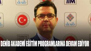 DENİB Akademi Eğitim Programlarına devam ediyor