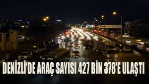 Denizli’de toplam araç sayısı 427 bin 378’e ulaştı