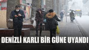 Denizli güne karlı hava ile uyandı