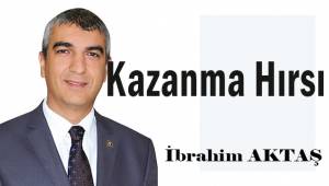 Kazanma hırsı