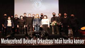 Merkezefendi Belediye Orkestrasından muhteşem konser