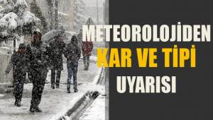 Meteorolojiden kar ve tipi uyarısı