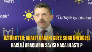 Öztürk; Hacizli araçların sayısı kaça ulaştı?