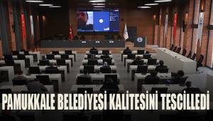 Pamukkale Belediyesi kalitesini tescilledi