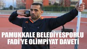 PAMUKKALE BELEDİYESPORLU FADİ’YE OLİMPİYAT DAVETİ