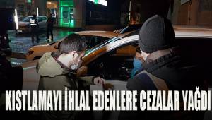 Sokağa çıkma kısıtlamasına uymayan 248 kişiye 223 bin TL ceza uygulandı