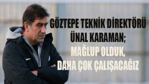 Ünal Karaman; Mağlup olduk, düzenimize ve çalışmamıza bakacağız