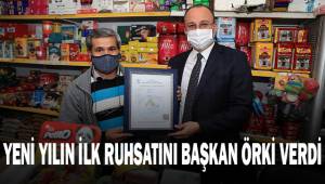 Yeni yılın ilk ruhsatını Başkan Örki verdi