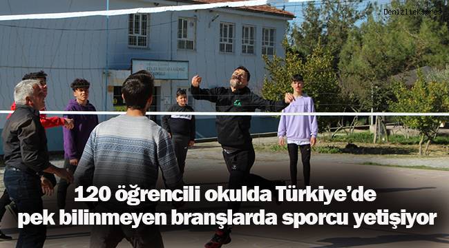 120 öğrencili okulda Türkiye’de pek bilinmeyen branşlarda sporcu yetişiyor