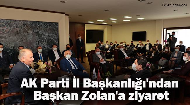 AK Parti İl Başkanlığı'ndan Başkan Zolan'a ziyaret