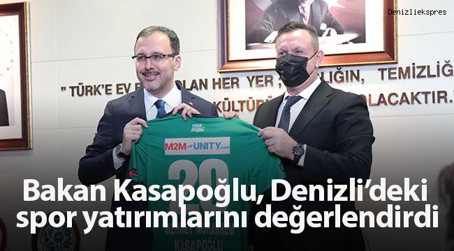 Bakan Kasapoğlu, Denizli’deki spor yatırımlarını değerlendirdi
