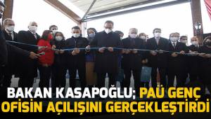Bakan Kasapoğlu, PAÜ Genç Ofis’in Açılışını Gerçekleştirdi