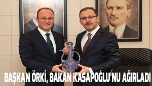 Başkan Örki, Bakan Kapaoğlu'nu ağırladı