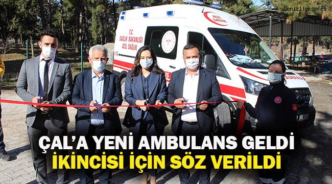 ÇAL'A YENİ AMBULANS GELDİ, İKİNCİSİ İÇİN SÖZ VERİLDİ