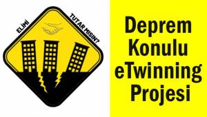 Deprem Konulu eTwinning Projesi