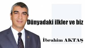Dünyadaki ilkler ve biz