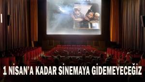 Ertelenmezse, 1 Nisan'dan sonra sinemaya gidebileceğiz