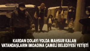 Kardan dolayı yolda mahsur kalan ailenin imdadına Çameli Belediyesi yetişti